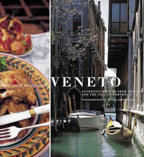 Veneto: Authentic Recipes from Venice and the Italian Northeast cover
