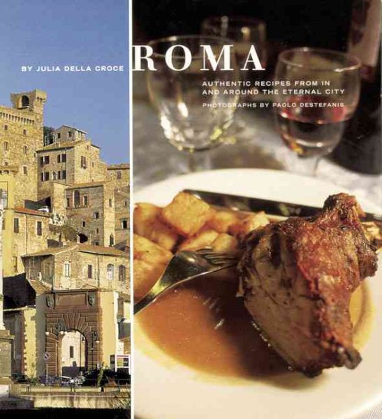 Roma: Authentic Recipes from In and Around the Eternal City cover