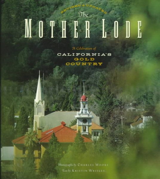 The Mother Lode: A Celebration of California's Gold Country cover