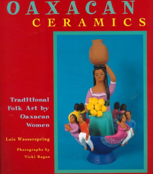 Oaxacan Ceramics: Traditional Folk Art by Oaxacan Women cover