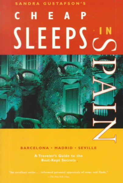 Sandra Gustafson's Cheap Sleeps in Spain: A Traveler's Guide to the Best-Kept Secrets