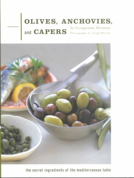 Olives, Anchovies, and Capers: The Secret Ingredients of the Mediterranean Table cover
