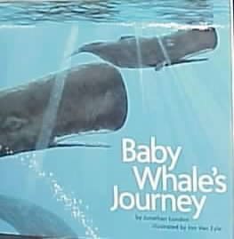 Baby Whale's Journey (Endangered Species)