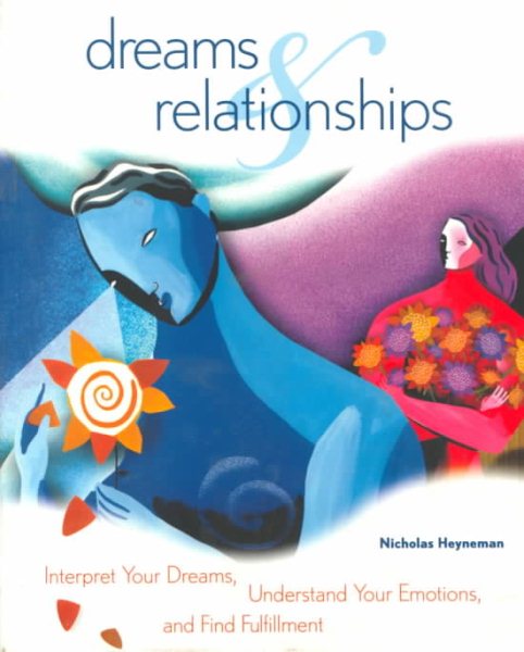 Dreams & Relationships: Interpret Your Dreams, Understand Your Emotions, and Find Fulfillment cover