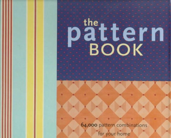 The Pattern Book: 64,000 Pattern Combinations for Your Home cover