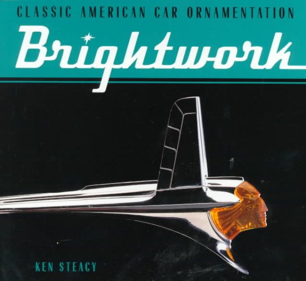 Brightwork: Classic American Car Ornamentation cover