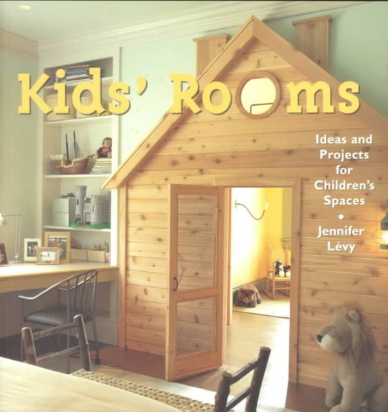 Kid's Room: Ideas and Projects for Children's Spaces cover