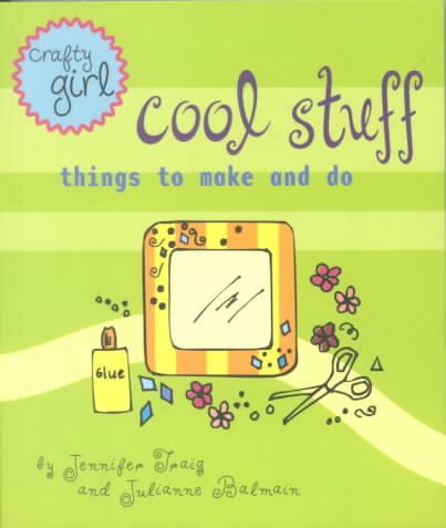 Crafty Girl: Cool Stuff cover