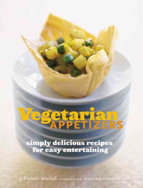 Vegetarian Appetizers: Simply Delicious Recipes for Easy Entertaining cover