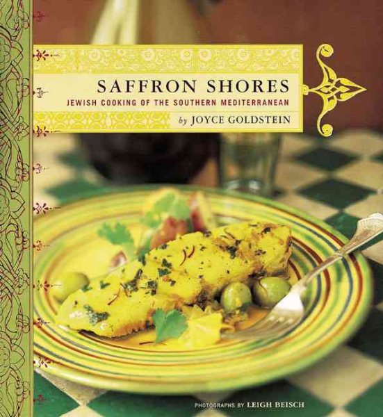 Saffron Shores: Jewish Cooking of the Southern Mediterranean cover