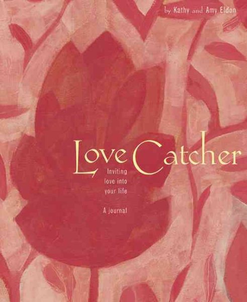 Love Catcher: Inviting Love Into Your Life
