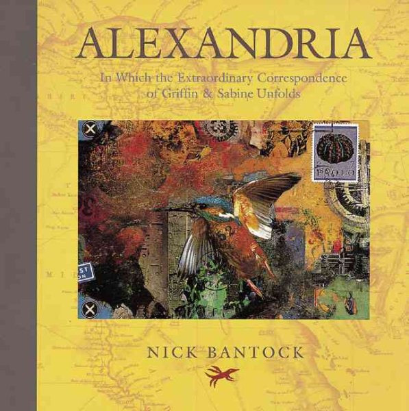 Alexandria: In Which the Extraordinary Correspondence of Griffin & Sabine Unfolds cover