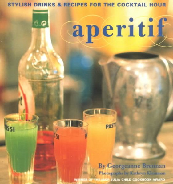 Aperitif : Stylish Drinks and Recipes for the Cocktail Hour cover