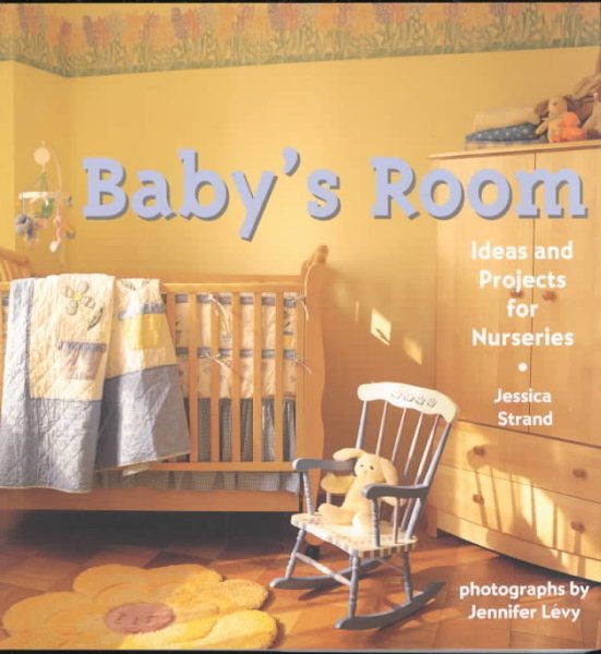 Baby's Room: Ideas and Projects for Nurseries cover