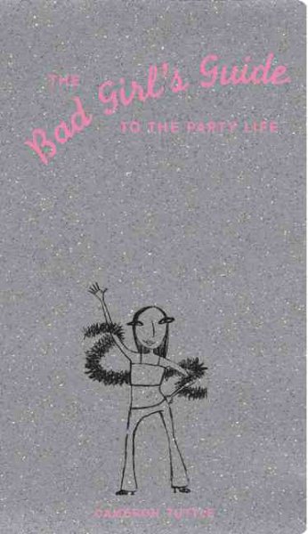 The Bad Girl's Guide to the Party Life cover