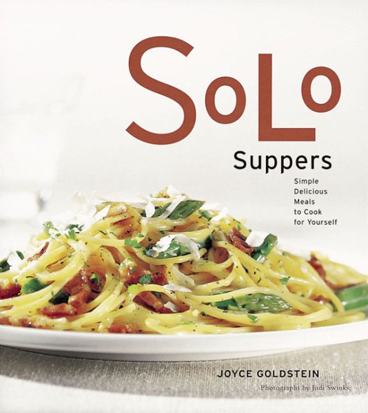 Solo Suppers: Simple Delicious Meals to Cook for Yourself cover