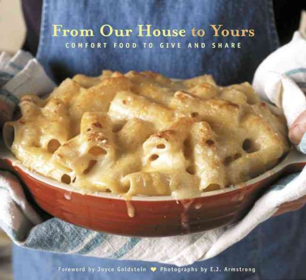 From Our House to Yours: Comfort Food to Give and Share" cover
