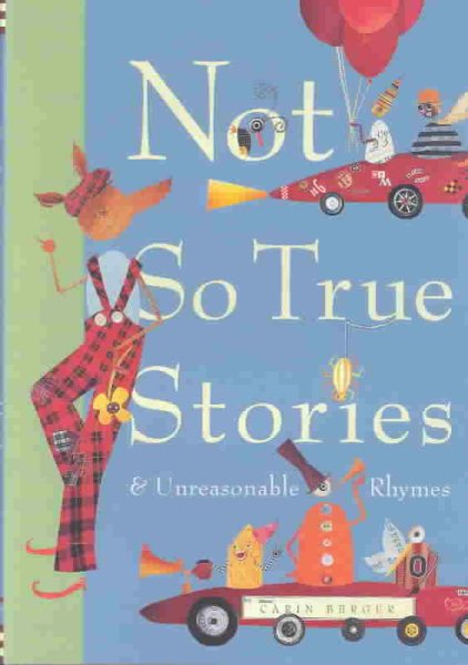 Not So True Stories and Unreasonable Rhymes cover