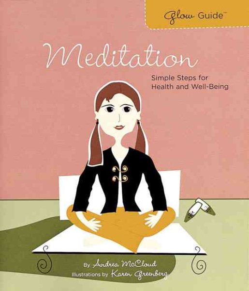 Glow Guide: Meditation: Simple Steps for Health and Well-Being (Glow Guides) cover