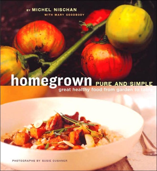 Homegrown Pure and Simple: Great Healthy Food from Garden to Table cover