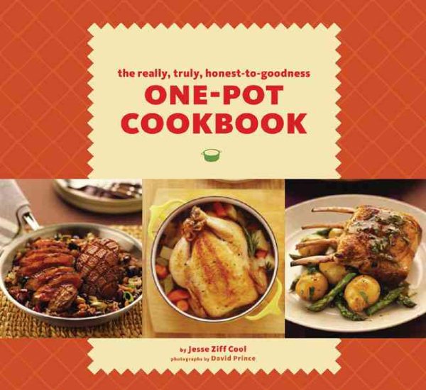 The Really, Truly, Honest-to-Goodness One-Pot Cookbook cover
