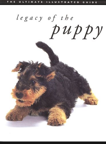 Legacy of the Puppy: The Ultimate Illustrated Guide