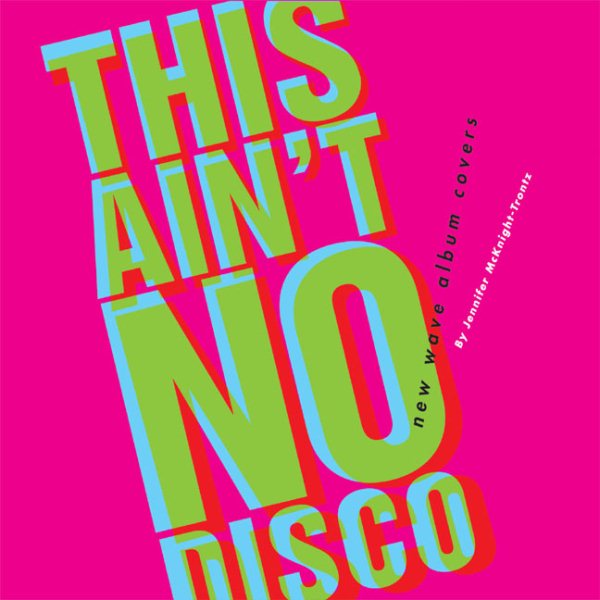 This Ain't No Disco: New Wave Album Covers cover
