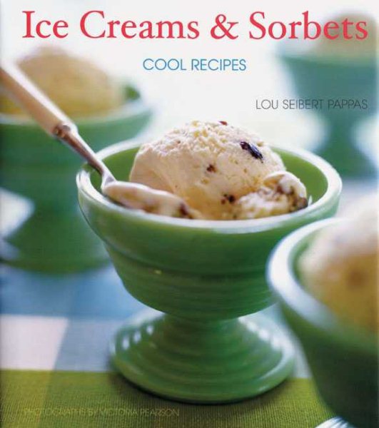 Ice Creams & Sorbets: Cool Recipes cover
