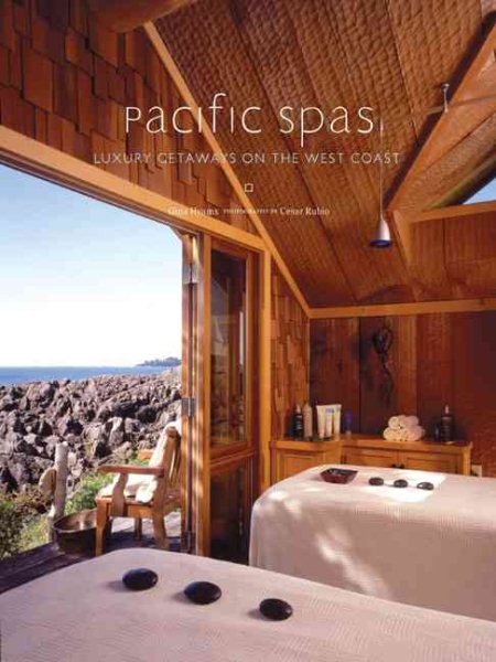 Pacific Spas: Luxury Getaways on the West Coast cover