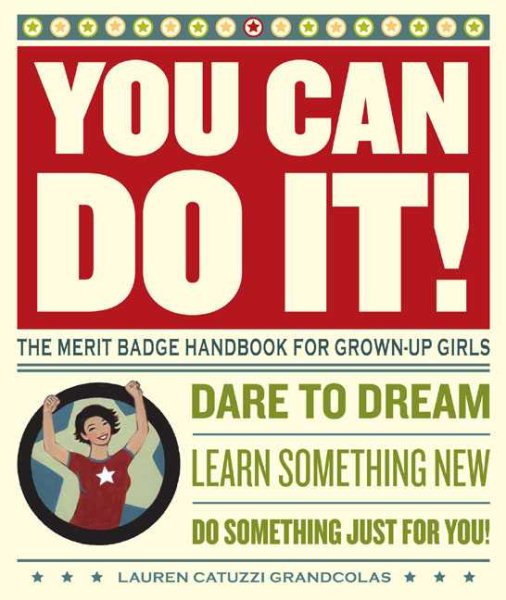 You Can Do It!: The Merit Badge Handbook for Grown-Up Girls cover