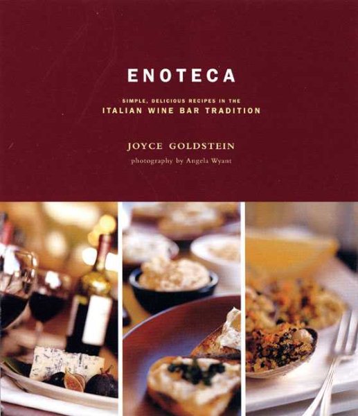 Enoteca: Simple, Delicious Recipes in the Italian Wine Bar Tradition cover