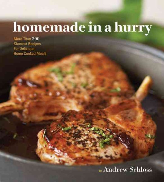 Homemade in a Hurry: More than 300 Shortcut Recipes for Delicious Home Cooked Meals cover