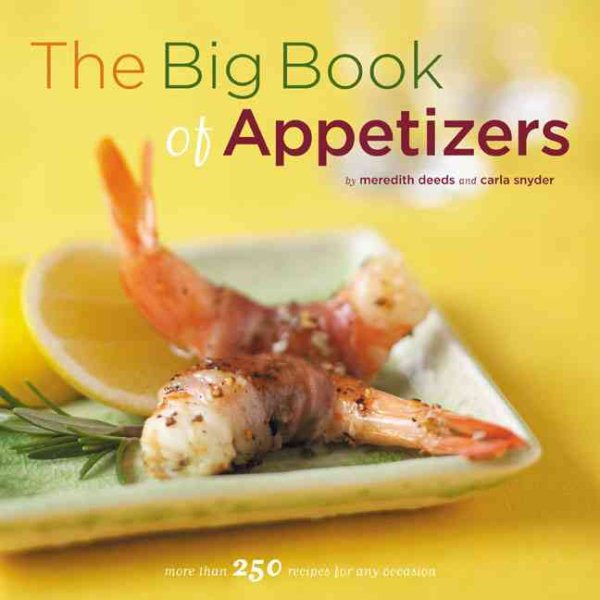 The Big Book of Appetizers: More Than 250 Recipes for Any Occasion cover