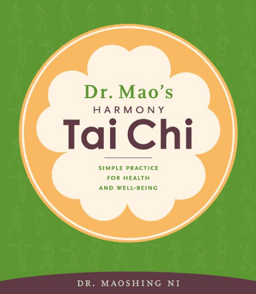 Dr. Mao's Harmony Tai Chi: Simple Practice for Health and Well-Being cover
