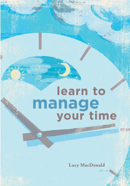 Learn to Manage Your Time