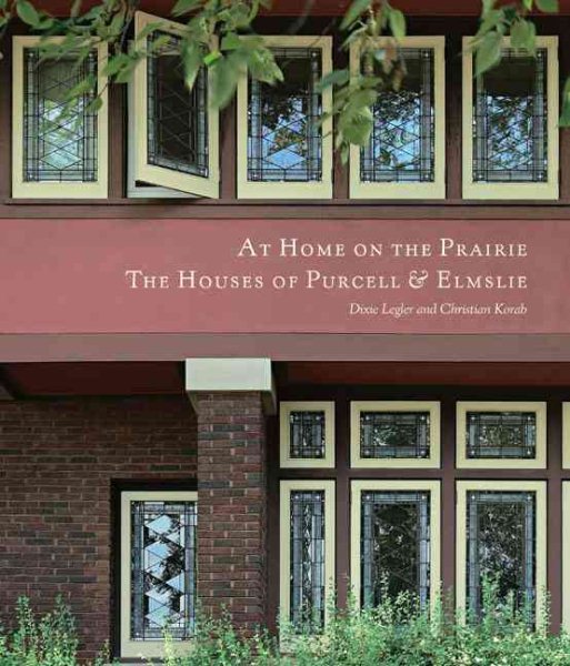 At Home on the Prairie: The Houses of Purcell & Elmslie cover