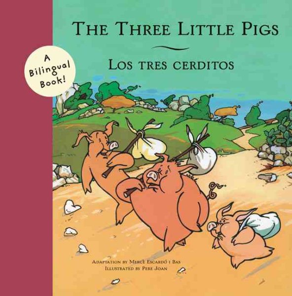The Three Little Pigs/Los Tres Cerditos (Bilingual Fairy Tales) cover