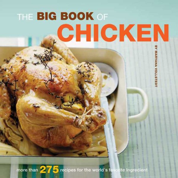 The Big Book of Chicken: Over 275 Exciting Ways to Cook Chicken (Big Book (Chronicle Books)) cover
