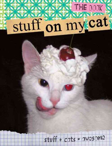 Stuff on My Cat: The Book