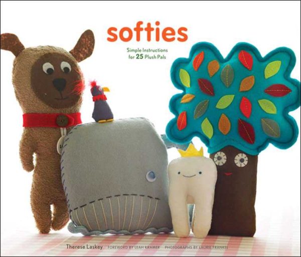 Softies: Simple Instructions for 25 Plush Pals cover
