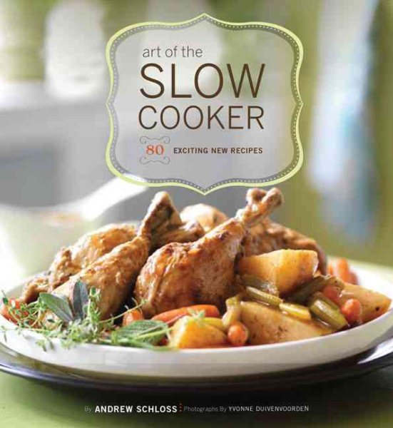Art of the Slow Cooker: 80 Exciting New Recipes cover
