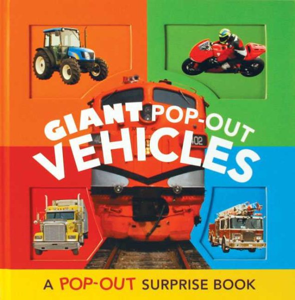 Giant Pop-Out Vehicles: A Pop-Out Surprise Book cover