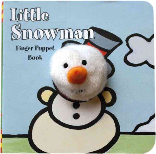 Little Snowman: Finger Puppet Book: (Finger Puppet Book for Toddlers and Babies, Baby Books for First Year, Animal Finger Puppets) (Little Finger Puppet Board Books) cover
