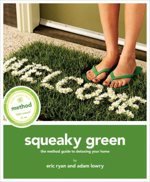 Squeaky Green: The Method Guide to Detoxing Your Home cover