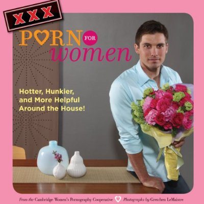 XXX Porn for Women: Hotter, Hunkier, and More Helpful Around the House! cover