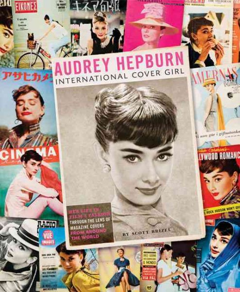 Audrey Hepburn: International Cover Girl cover