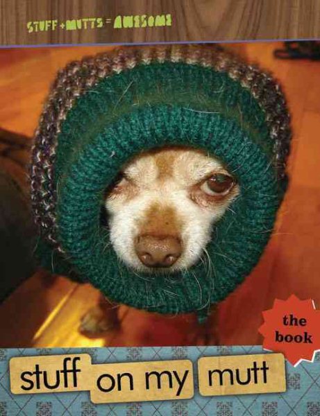 Stuff on My Mutt: The Book cover