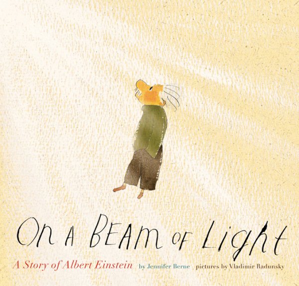 On a Beam of Light: A Story of Albert Einstein (Illustrated Biographies by Chronicle Books) cover