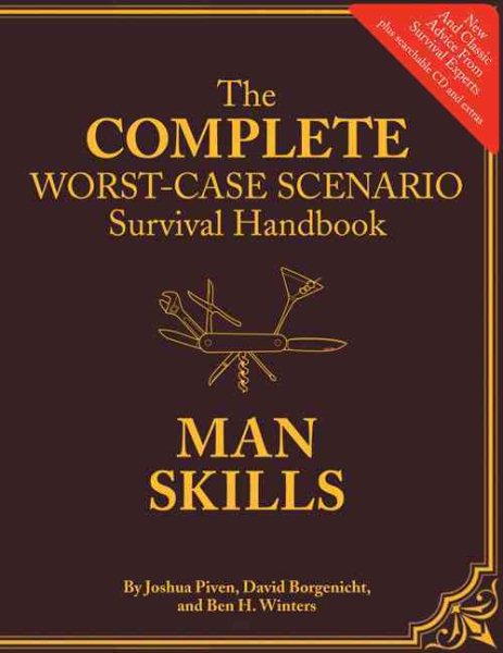 The Worst-Case Scenario Survival Handbook: Man Skills: (Survival Guide for Men, Book Gifts for Men, Cool Gifts for Men) cover