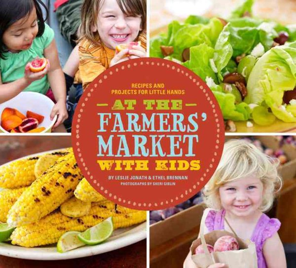 At the Farmers' Market with Kids: Recipes and Projects for Little Hands cover